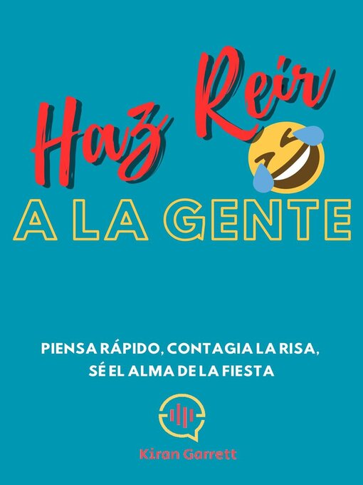 Title details for Haz Reír a La Gente by Kiran Garrett - Available